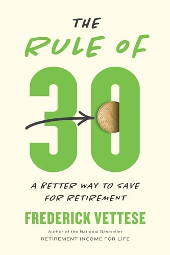 cover image The Rule of 30: A Better Way to Save for Retirement