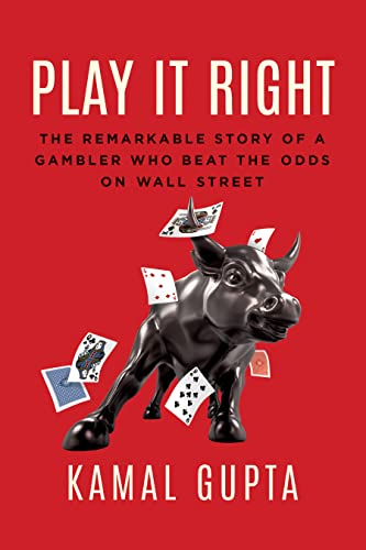 cover image Play It Right: The Remarkable Story of a Gambler Who Beat the Odds on Wall Street