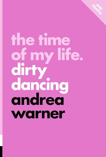 cover image The Time of My Life: Dirty Dancing