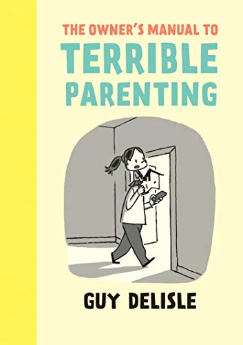 cover image The Owner's Manual to Terrible Parenting