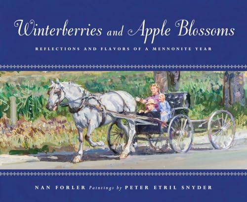 cover image Winterberries and Apple Blossoms: 
Reflections and Flavors of a Mennonite Year