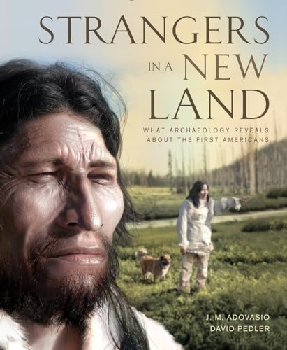 cover image Strangers in a New Land: What Archaeology Reveals About the First Americans