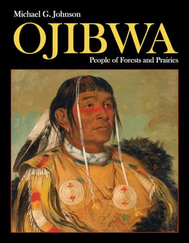 cover image Ojibwa: People of the Forests and Prairies