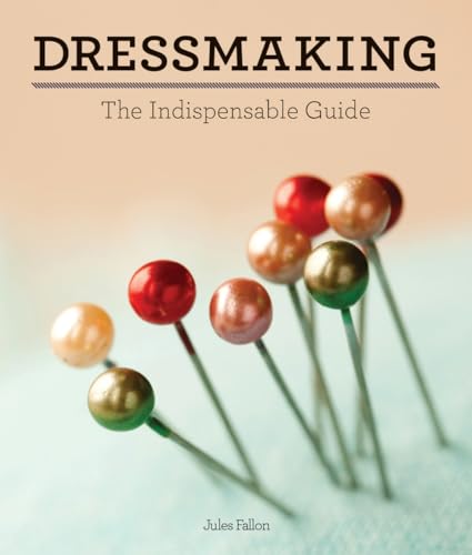 cover image Dressmaking: The Indispensable Guide