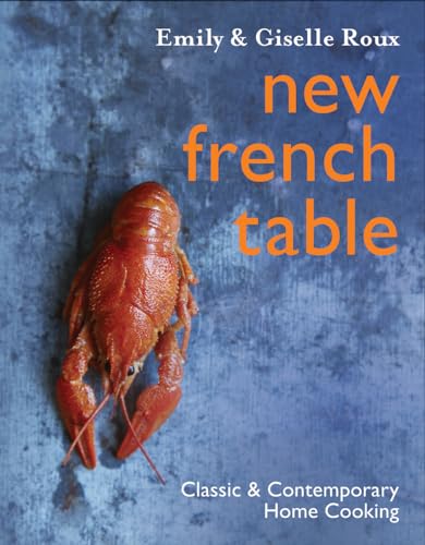 cover image New French Table: Classic and Contemporary Home Cooking
