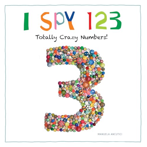 cover image I Spy 123: Totally Crazy Numbers