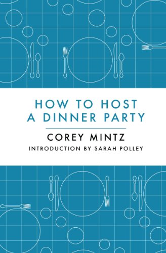 cover image How To Host a Dinner Party