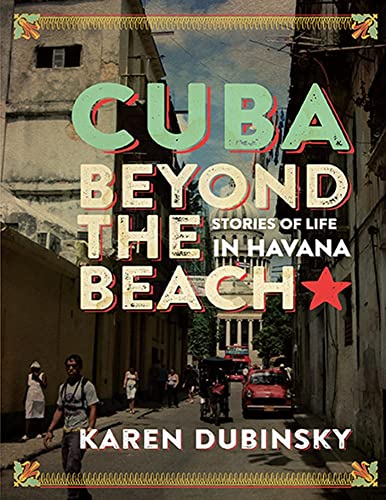 cover image Cuba Beyond the Beach: Stories of Life in Havana