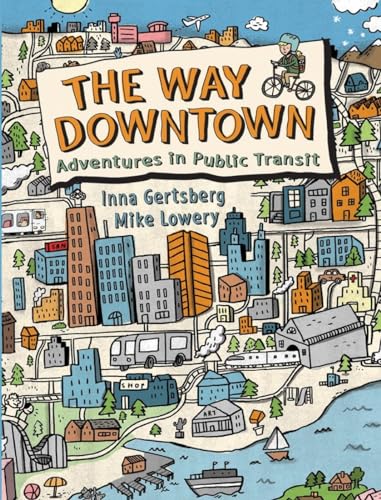 cover image The Way Downtown: Adventures in Public Transit