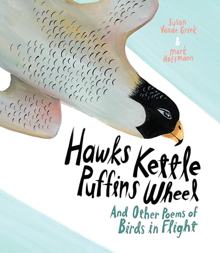 cover image Hawks Kettle, Puffins Wheel: And Other Poems of Birds in Flight