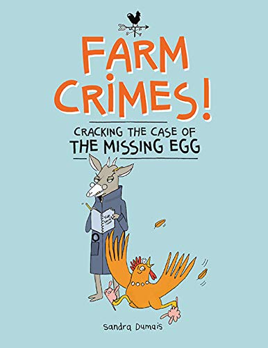 cover image Cracking the Case of the Missing Egg (Farm Crimes #1)
