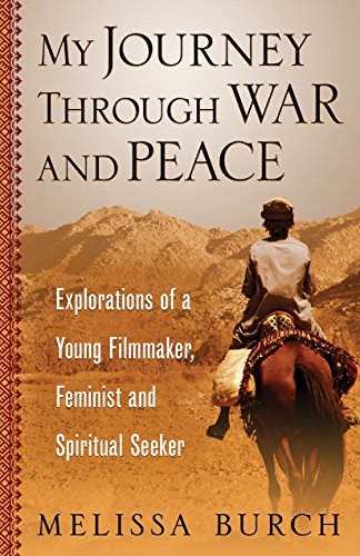 cover image My Journey Through War and Peace: Explorations of a Young Filmmaker, Feminist and Spiritual Seeker