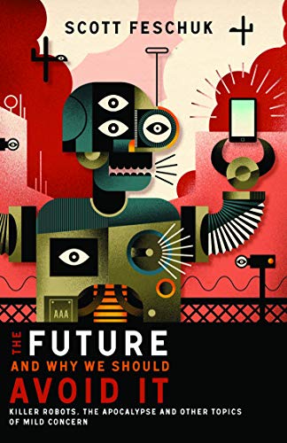 cover image The Future and Why We Should Avoid It