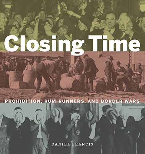 cover image Closing Time: Prohibition, Rum-Runners, and Border Wars