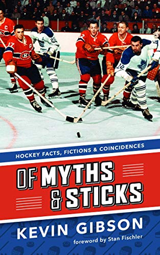 cover image Of Myths and Sticks: Hockey Facts, Fictions and Coincidences