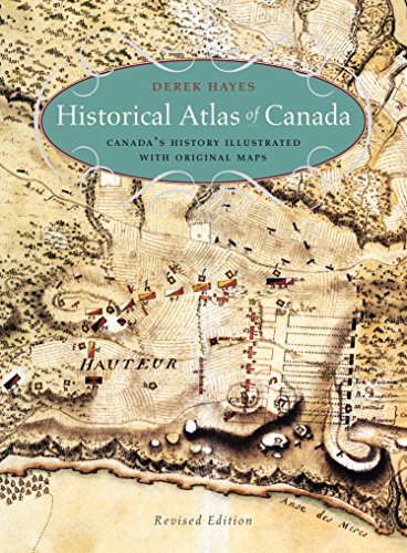 cover image Historical Atlas of Canada: Canada's History Illustrated with Original Maps