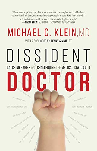 cover image Dissident Doctor: Catching Babies and Challenging the Medical Status Quo 