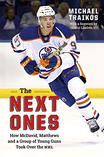 cover image The Next Ones: How McDavid, Matthews and a Group of Young Guns Took Over the NHL