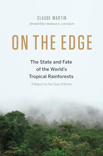 cover image On the Edge: The State and Fate of the World's Tropical Rainforests