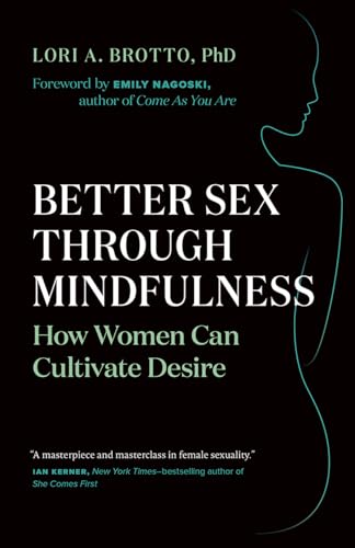 cover image Better Sex Through Mindfulness: How Women Can Cultivate Desire