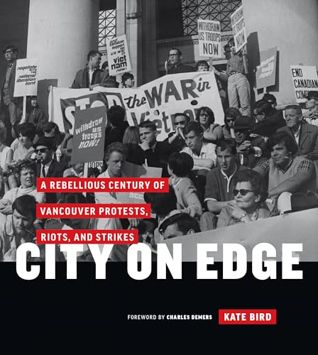 cover image City on Edge: A Rebellious Century of Vancouver Protests, Riots, and Strikes