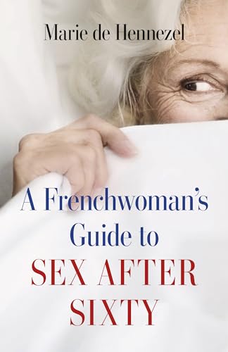 cover image A Frenchwoman’s Guide to Sex After Sixty