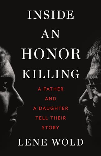 cover image Inside an Honor Killing: A Father and a Daughter Tell Their Story