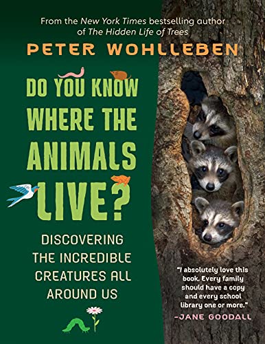 cover image Do You Know Where the Animals Live? Discovering the Incredible Creatures All Around Us