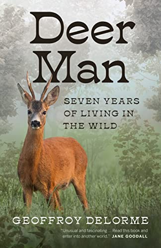 cover image Deer Man: Seven Years of Living in the Wild