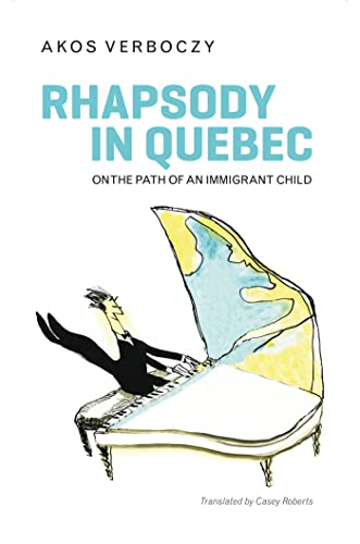 cover image Rhapsody in Quebec: On the Path of an Immigrant Child
