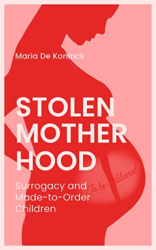 cover image Stolen Motherhood: Surrogacy and Made-to-Order Children