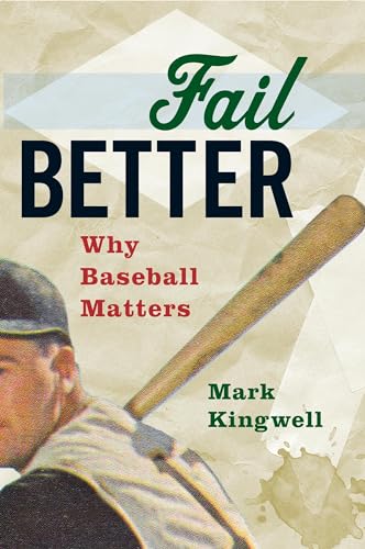 cover image Fail Better: Why Baseball Matters