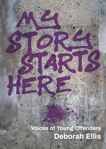 cover image My Story Starts Here: Voices of Young Offenders