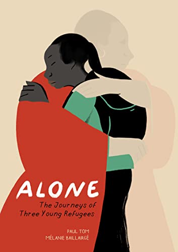 cover image Alone: The Journeys of Three Young Refugees