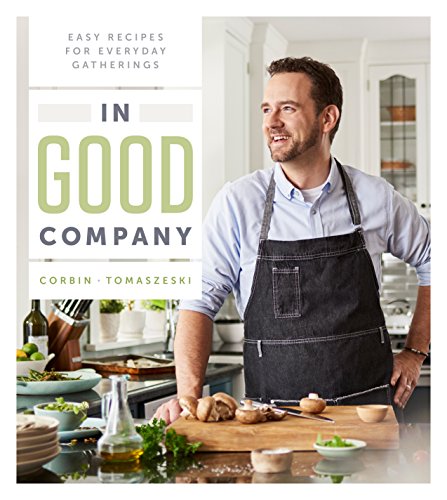 cover image In Good Company: Easy Recipes for Everyday Gatherings