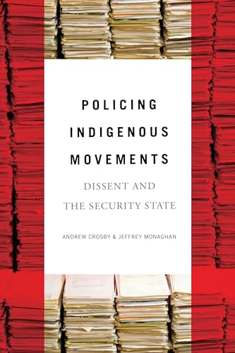 cover image Policing Indigenous Movements: Dissent and the Security State