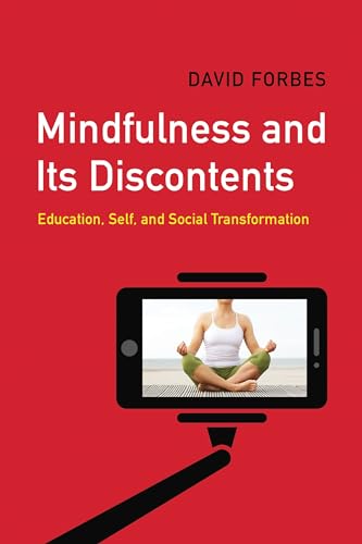 cover image Mindfulness and Its Discontents: Education, Self, and Social Transformation