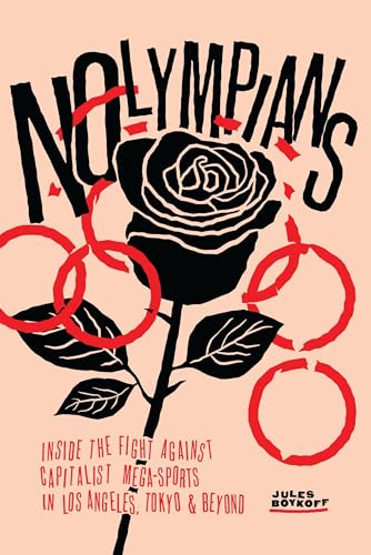 cover image NOlympians: Inside the Fight Against Capitalist Mega-Sports in Los Angeles, Tokyo and Beyond