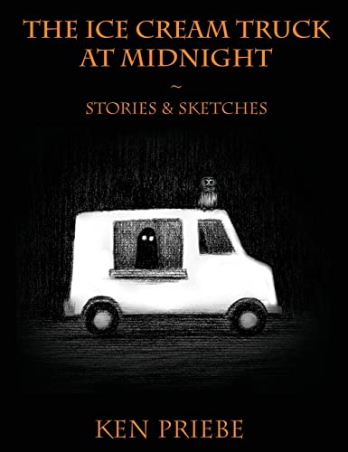 cover image The Ice Cream Truck at Midnight: Stories & Sketches