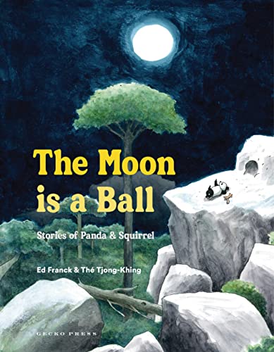 cover image The Moon Is a Ball: Stories of Panda & Squirrel