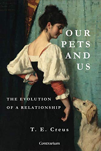 cover image Our Pets and Us: The Evolution of a Relationship