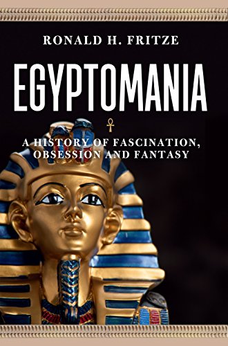 cover image Egyptomania: A History of Fascination, Obsession, and Fantasy