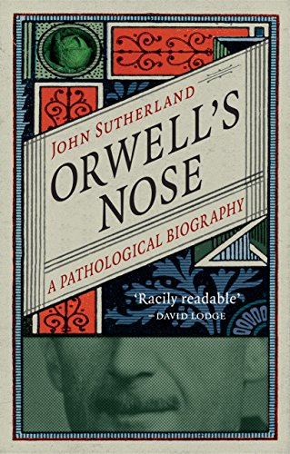 cover image Orwell’s Nose: A Pathological Biography 