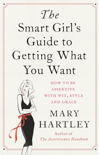 cover image The Smart Girl's Guide to Getting What You Want