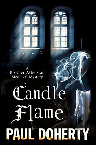 cover image Candle Flame: Being the Thirteenth of the Sorrowful Mysteries of Brother Athelstan