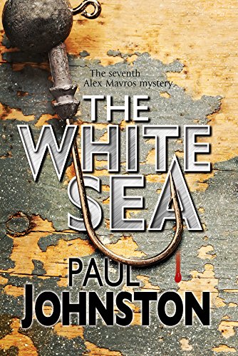 cover image The White Sea: An Alex Mavros Mystery 