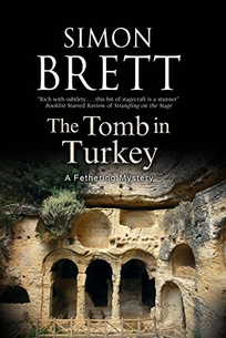 The Tomb in Turkey: A Fethering Mystery