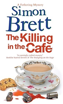 The Killing in the Cafe: A Fethering Mystery