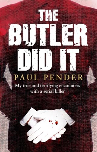 cover image The Butler Did It: My True and Terrifying Encounters with a Serial Killer
