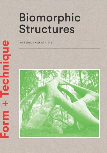 cover image Biomorphic Structures: Architecture Inspired by Nature